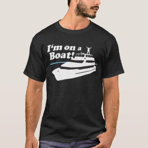 T-shirt Je suis sur un bateau