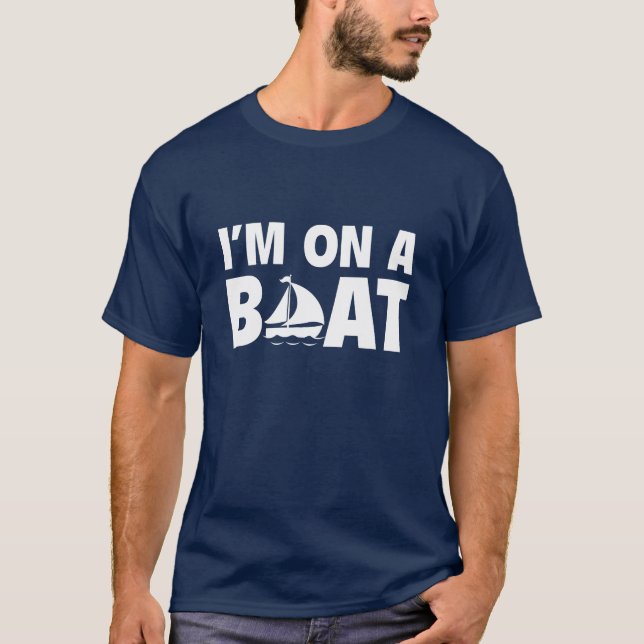 T-shirt Je suis sur un bateau (Devant)