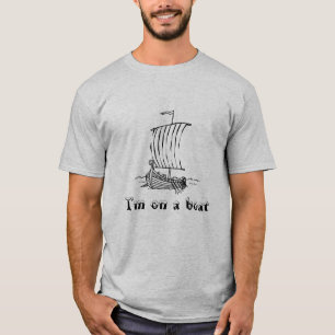 T-shirt Je suis sur un bateau