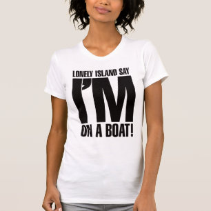 T-shirt Je suis sur un bateau