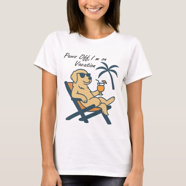 T-shirt Je suis sur un chien de vacances (Devant)