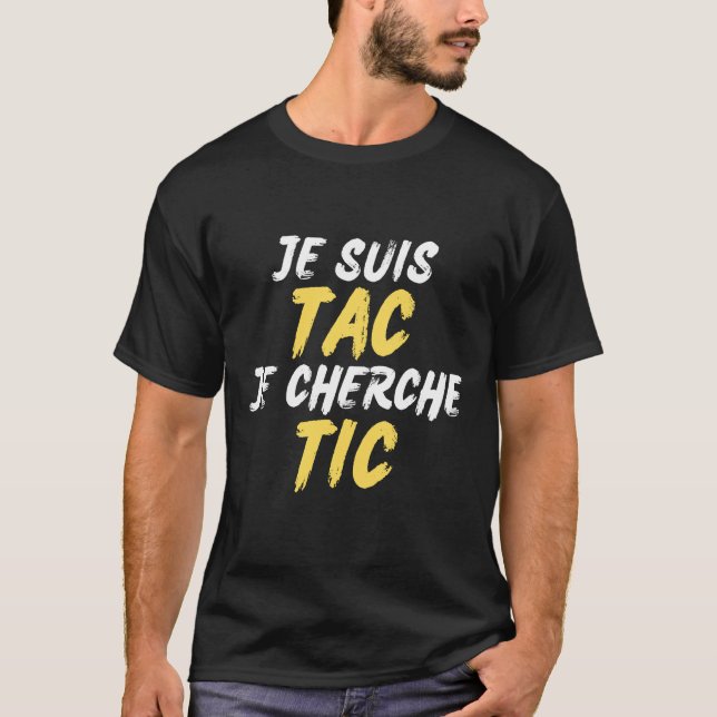 T-shirt Je Suis TAC Je Cherche TIC - Déguisement TIC et TA (Devant)