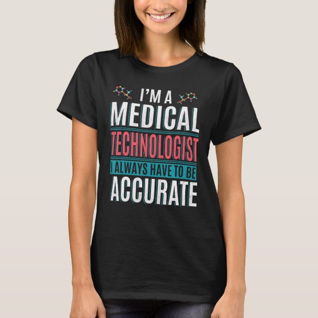 T-shirt Je suis Technologue Médicale Technicien de laborat (Devant)