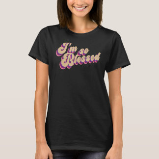 T-shirt Je suis tellement béni Thankful Church 1