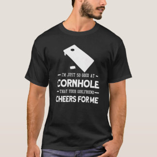 T-shirt Je suis tellement bon à Cornhole Player