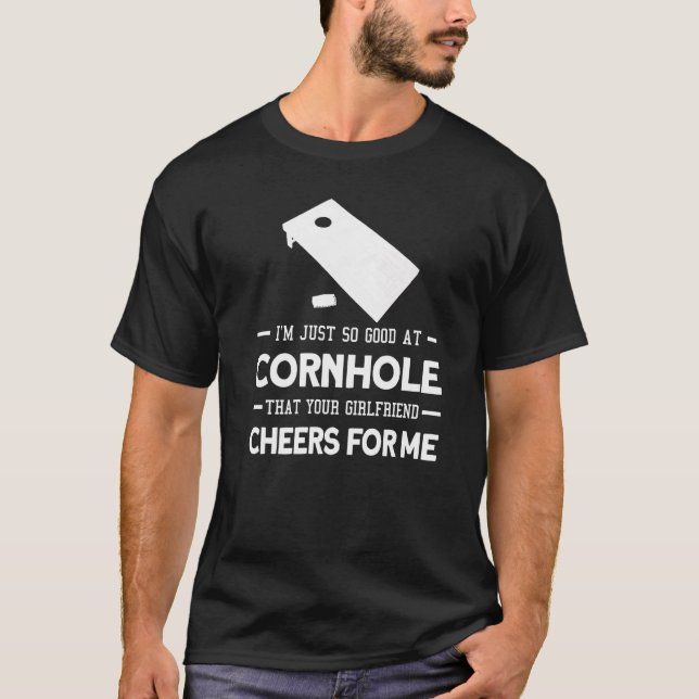 T-shirt Je suis tellement bon à Cornhole Player (Devant)