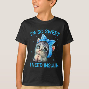 T-shirt Je suis tellement doux que j'ai besoin d'insuline
