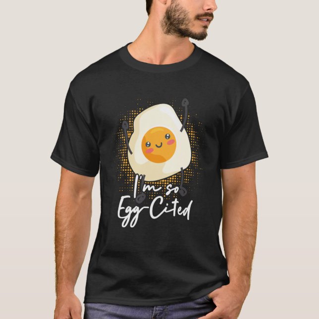 T-shirt Je suis tellement Egg cité Cute Egg Pun Petit Déje (Devant)