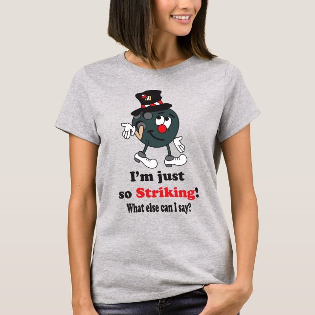 T-shirt Je suis tellement frappante | Bowling (Devant)