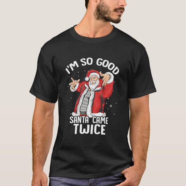 T-shirt Je Suis Tellement Père Noël Est Venu Deux Fois Sal (Devant)