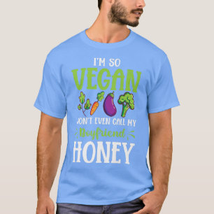 T-shirt Je suis tellement Vegan Boyfriend Protein Vegetari