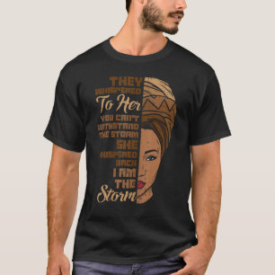T-shirt Je Suis Tempête Histoire Noire Reine Melanin Afro
