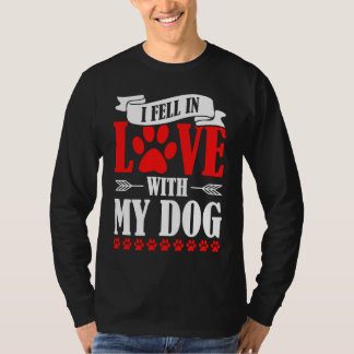 T-shirt Je suis tombé amoureux de mon chien pour la Saint-