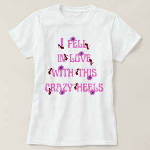 T-shirt je suis tombée amoureuse de ce slogan de talons fo