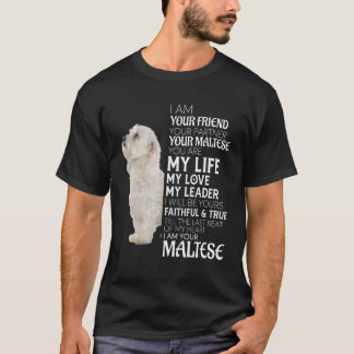 T-shirt Je suis ton ami ton partenaire ton chien maltais m