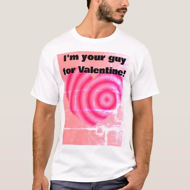 T-shirt Je suis ton gars pour Valentine (Devant)