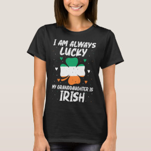 T-shirt Je suis toujours chanceux que ma petite-fille soit