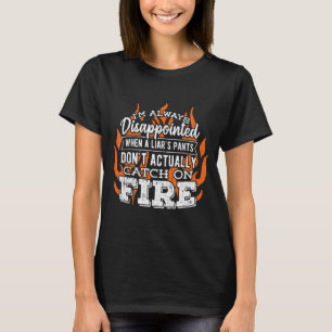 T-shirt Je suis toujours déçu quand le pantalon d'un mente