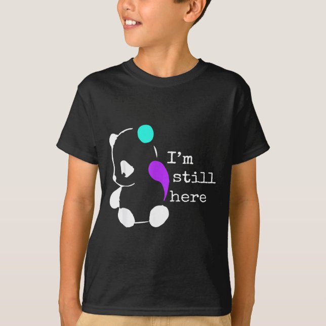 T-shirt Je suis toujours là - Cadeau point-virgule Prévent (Devant)