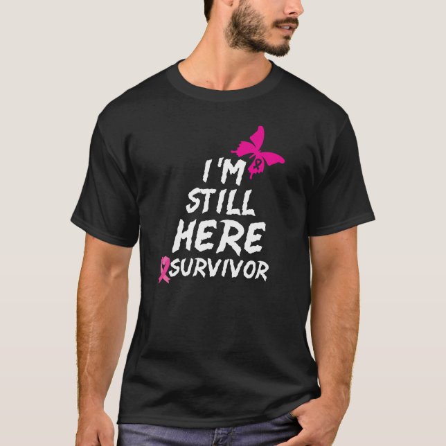 T-shirt Je suis toujours là Survivant combattant le cancer (Devant)
