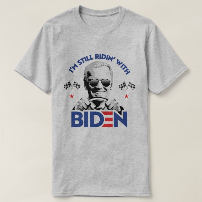 T-shirt Je suis toujours Ridin' With Biden (Design devant)