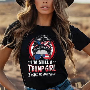 T-shirt Je suis toujours une fille de Trump et je ne fais