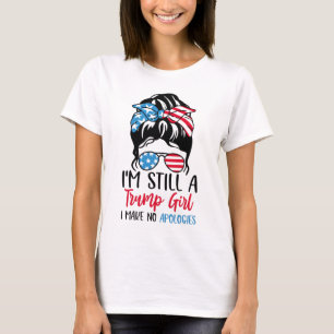T-shirt Je suis toujours une fille de Trump que je ne fais