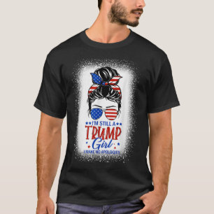 T-shirt Je Suis Toujours Une Fille Trump Je Ne Fais Aucune