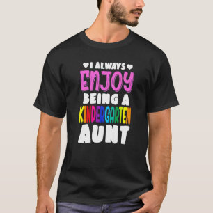 T-shirt Je Suis Toujours Une Tante De maternelle