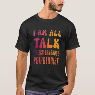 T-shirt Je suis tous Parler Slp Voix Langue Pathologiste T