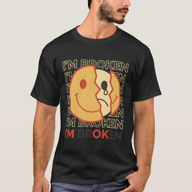 T-shirt Je Suis Triste De Dépression Cassée (Devant)