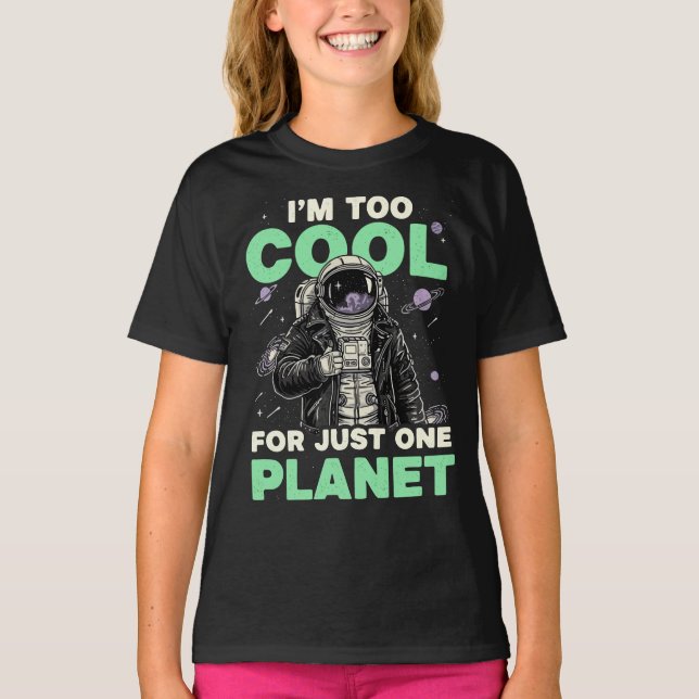 T-shirt Je suis trop cool pour une seule planète (Devant)