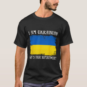 T-shirt Je suis ukrainien Quelle est votre superpuissance