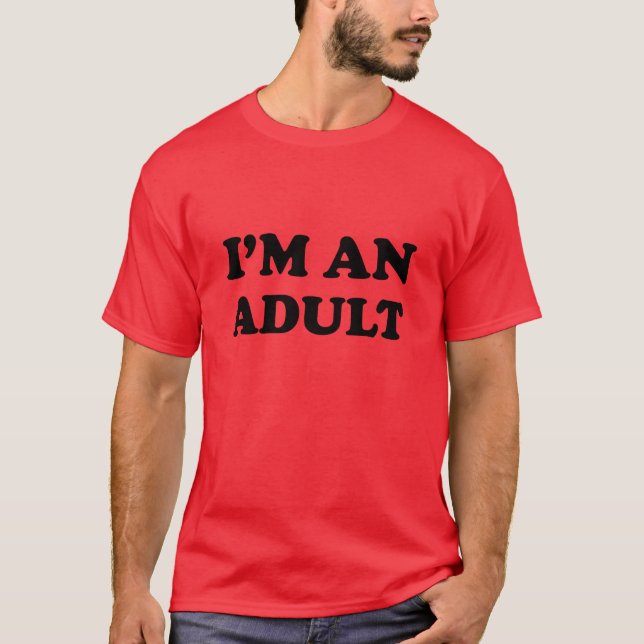 T-shirt Je suis un adulte (Devant)