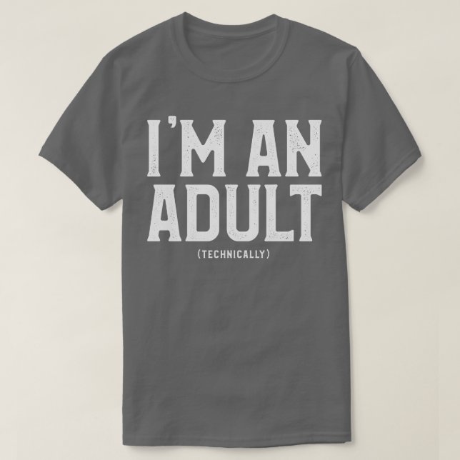 T-shirt Je suis un adulte techniquement 18e anniversaire (Design devant)
