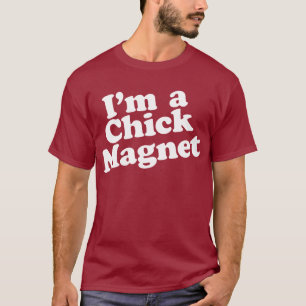 T-shirt Je suis un aimant de poussin