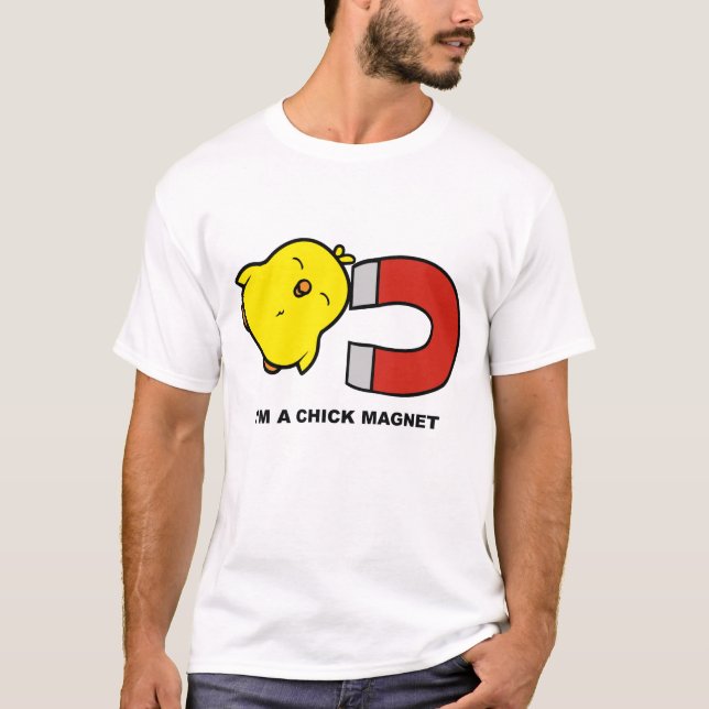 T-shirt Je suis un aimant pour poussins (Devant)