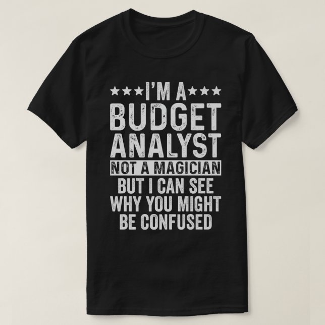T-shirt Je suis un analyste budgétaire pas un magicien drô (Design devant)