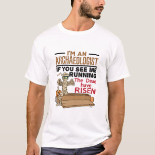 T-shirt Je suis un archéologue si vous me voyez courir drô