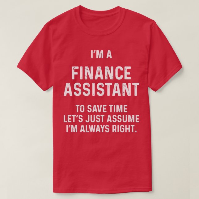 T-shirt Je suis un assistant financier pour gagner du temp (Design devant)