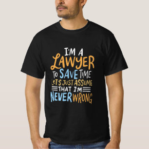 T-shirt Je Suis Un Avocat Pour Gagner Du Temps