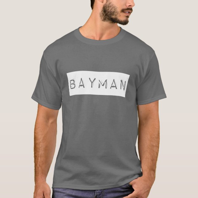 T-shirt Je suis un Bayman (Devant)