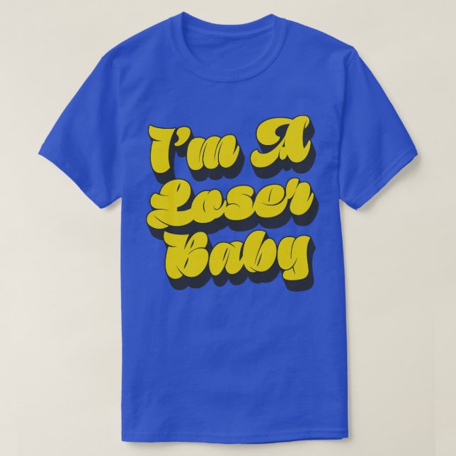 T-shirt Je Suis Un Bébé Loser (Design devant)