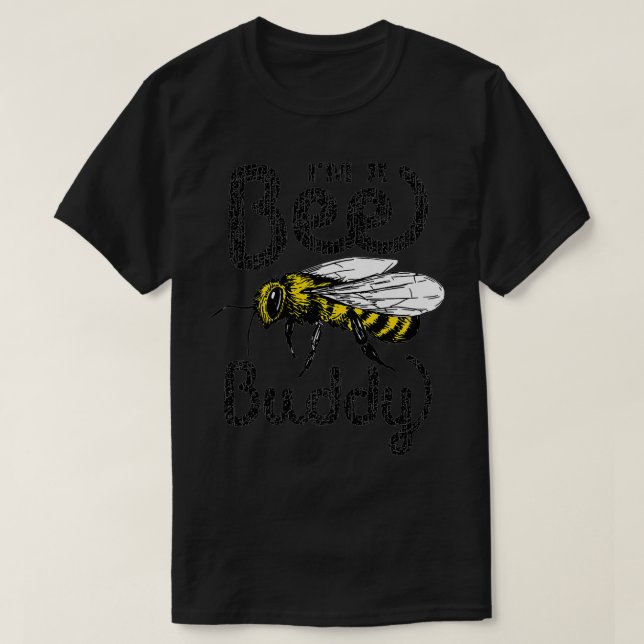 T-shirt Je suis Un Bee Buddy Bumblebee Honeybee Bee Keepin (Design devant)