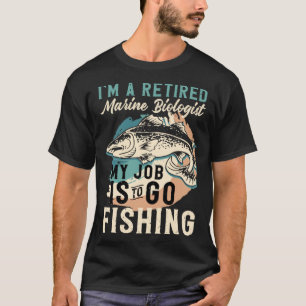 T-shirt Je suis un biologiste marin à la retraite Mon trav