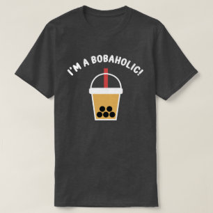T-shirt Je suis un Bobaholique ! Thé à boba Thé aux bu