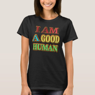 T-shirt "Je Suis Un Bon Humain" Mignonne Conception. Comma