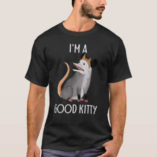 T-shirt Je suis un bon Kitty Possum Racoon Rat Street Cat 