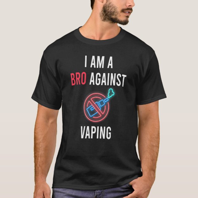 T-shirt Je Suis Un Bro Contre Vaping Anti Vaping Supporter (Devant)