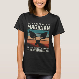 T-shirt Je suis un carreleur pas un magicien mais je peux 